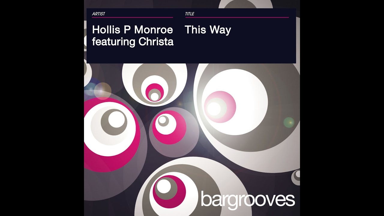 Hollis P Monroe feat. Christa - This Way (Original Extended Mix)