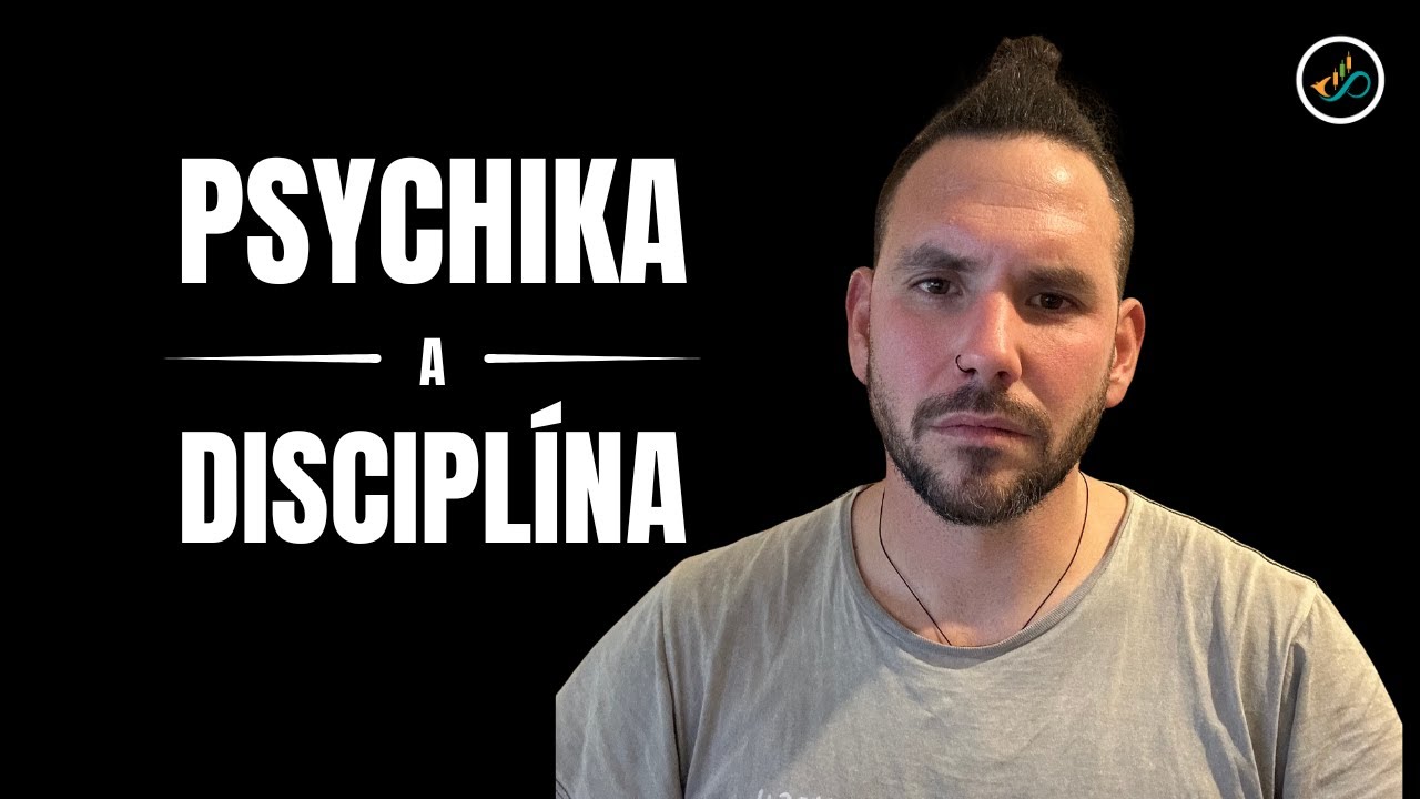 Psychika a disciplína v tradingu (bez toho nemáš šanci)