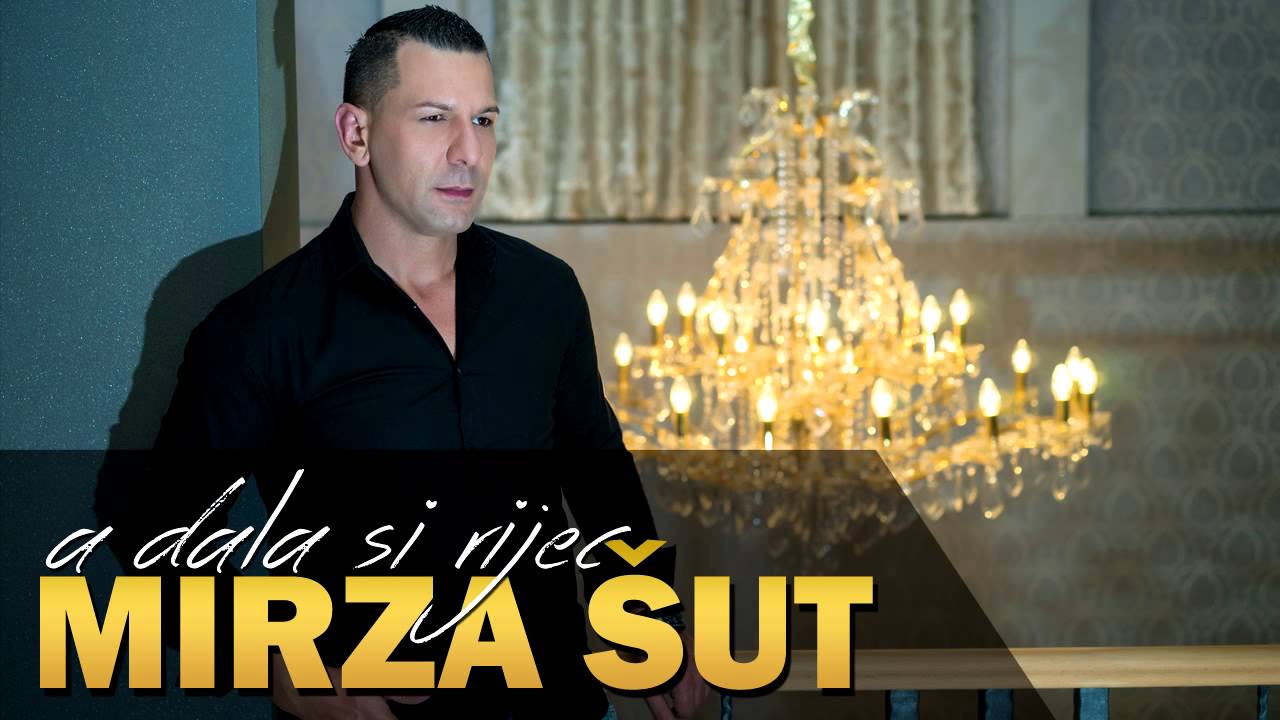Mirza Sut - A dala si rijec