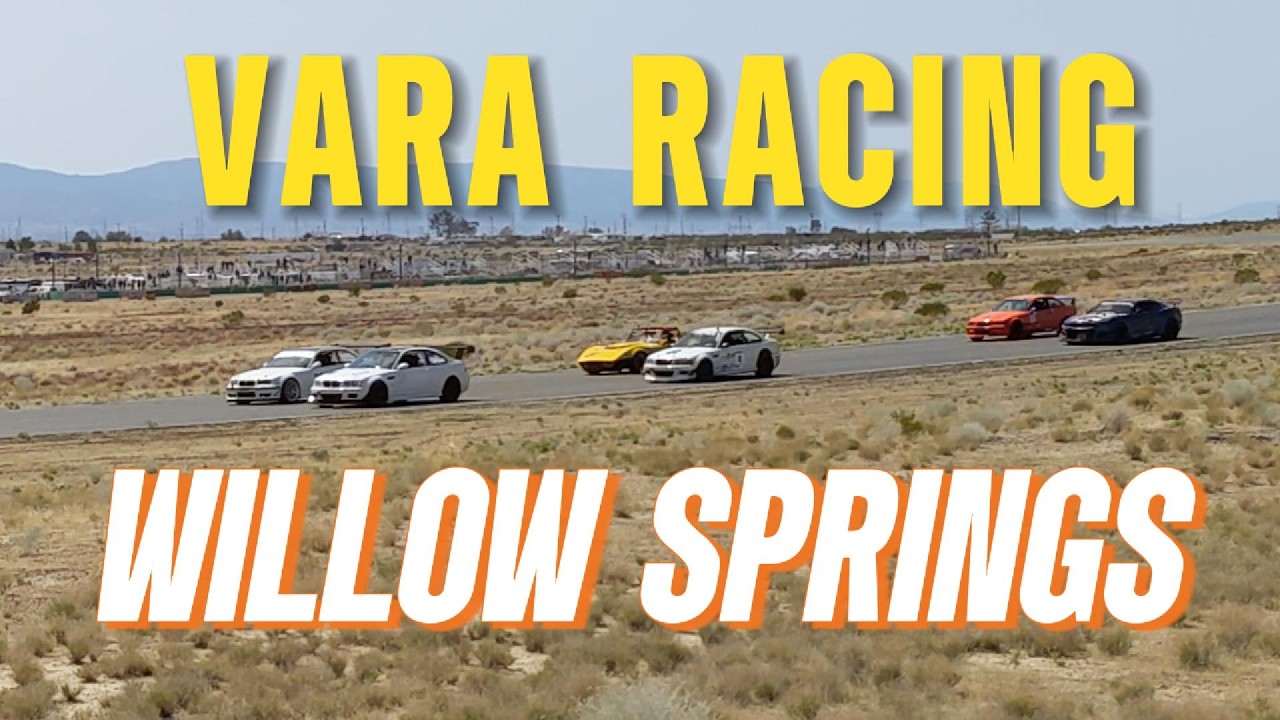 VARA RACING at WILLOW SPRINGS