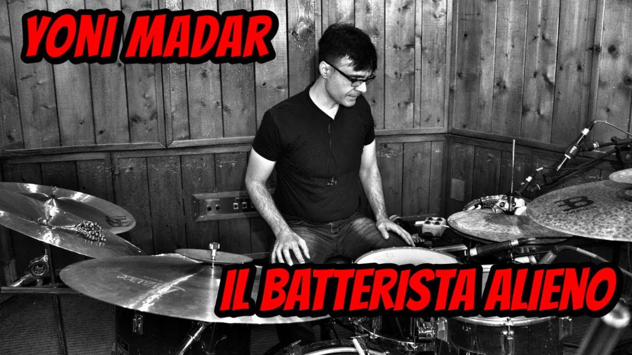YONI MADAR, IL BATTERISTA ALIENO!