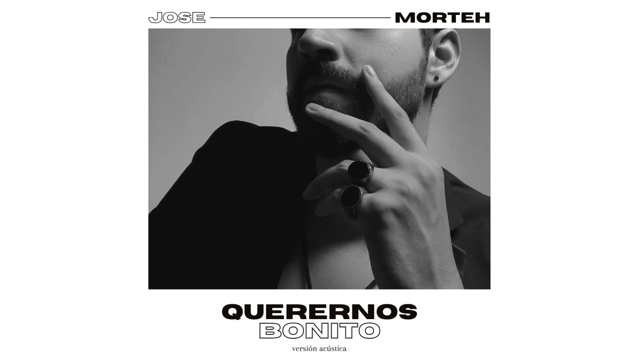 Jose Morteh - Querernos Bonito | Acústico (Audio)