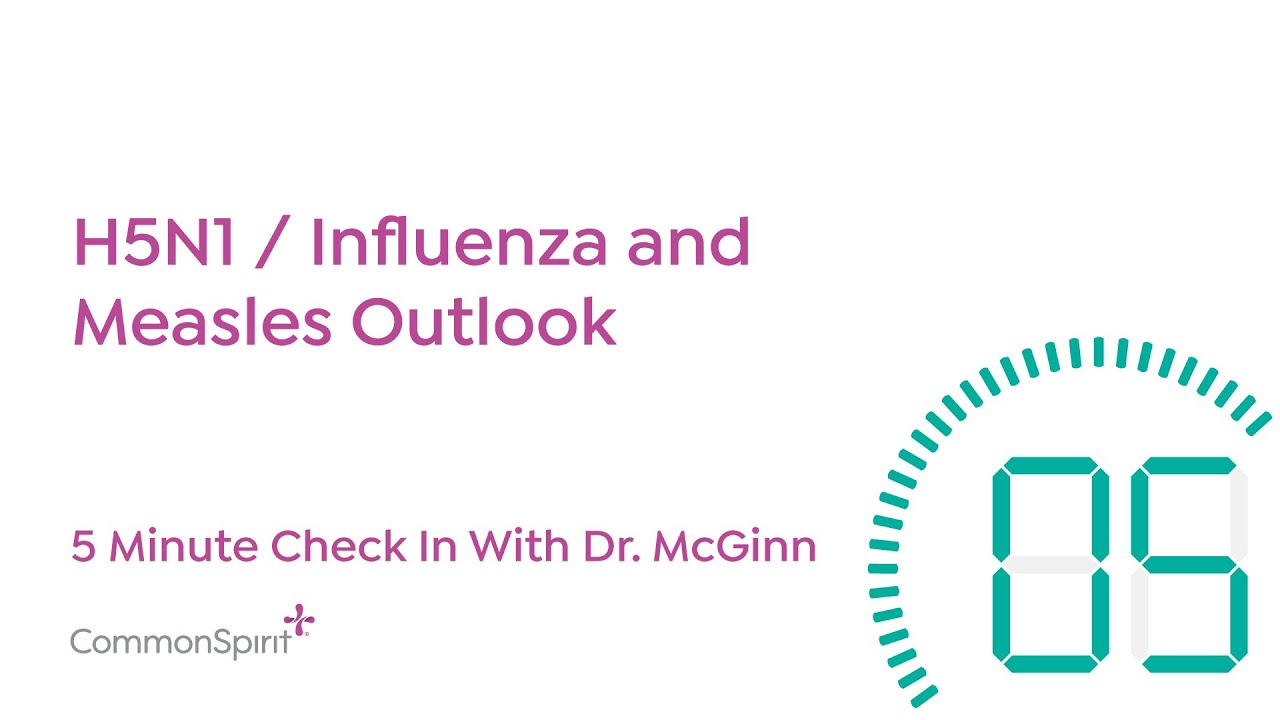 5-Minute Check In: H5N1/Influenza & Measles Outlook