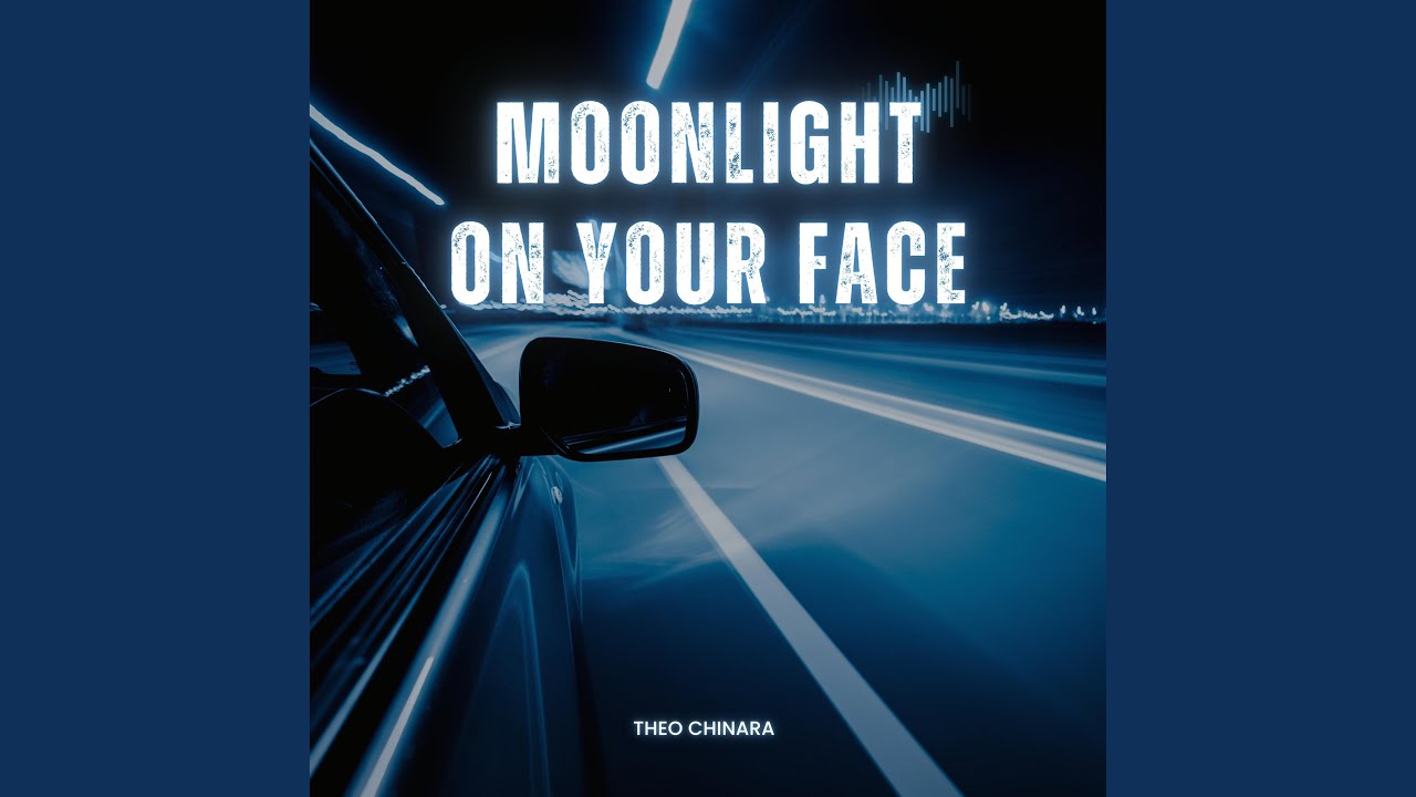Moonlight On Your Face