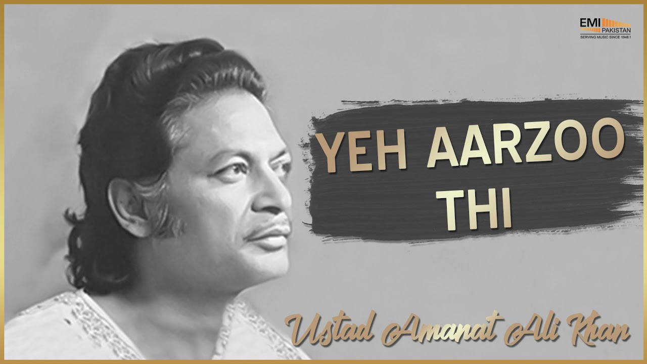 Yeh Aarzoo Thi | Ustad Amanat Ali Khan | @EMIPakistanOfficial Originals
