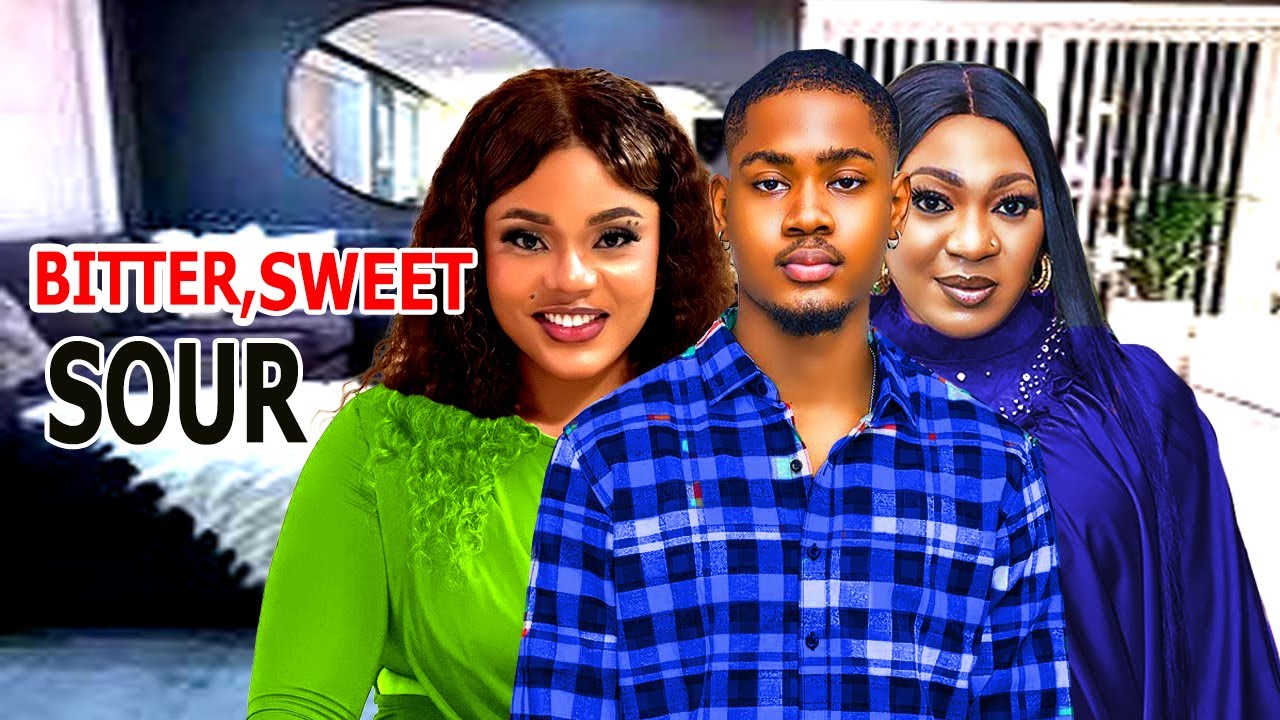 BITTER, SWEET, SOUR(FULL) - CLINTON JOSHUA, PRINCESS ORJI, CHARITY IWUEZE Latest 2024 Nigerian Movie