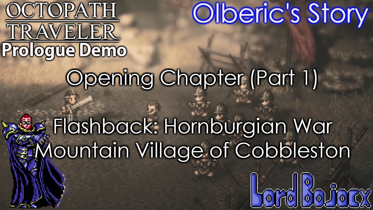 OLBERIC: THE KNIGHT | Octopath Traveler (Switch) Olberic's Prologue #1 | Lord Bojacx