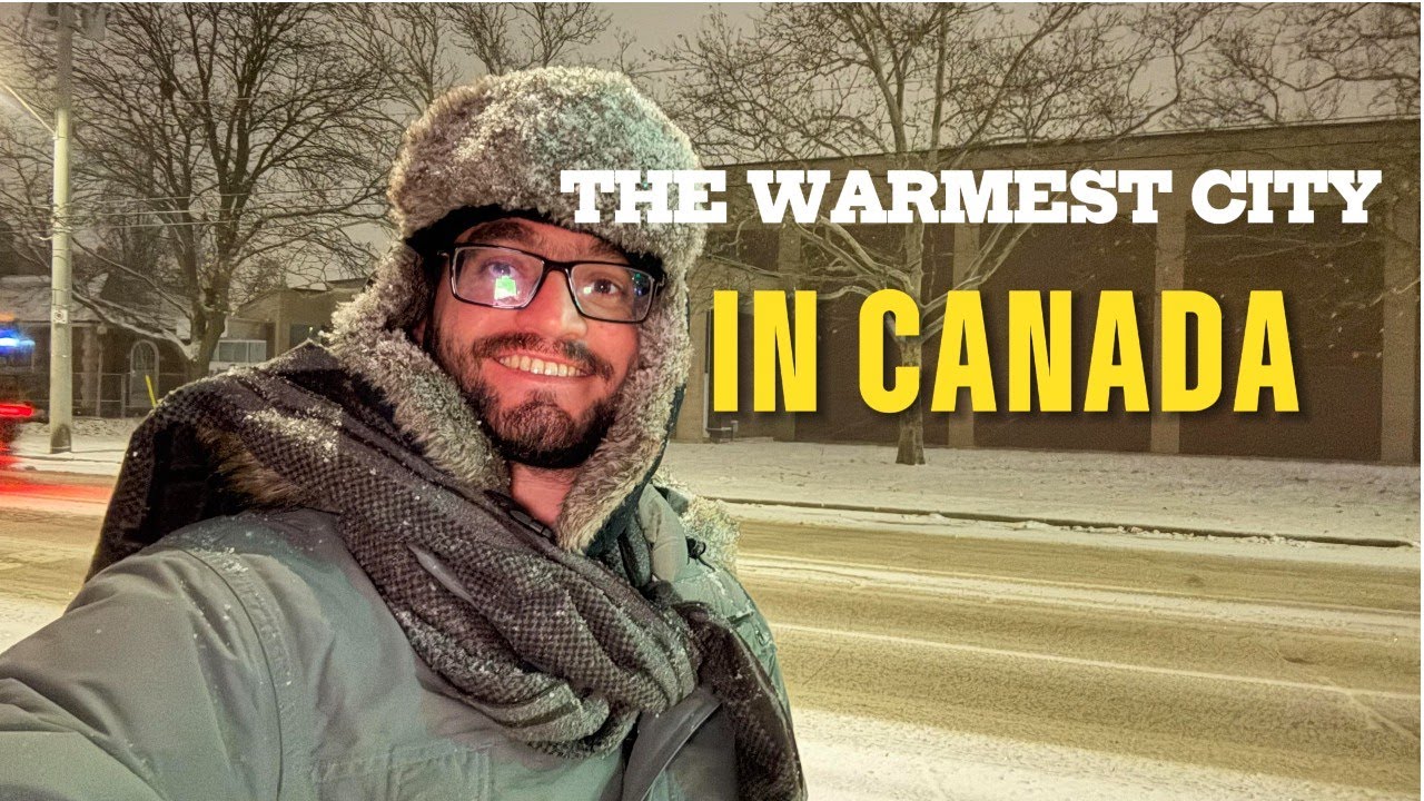 The warmest city in Canada  4K