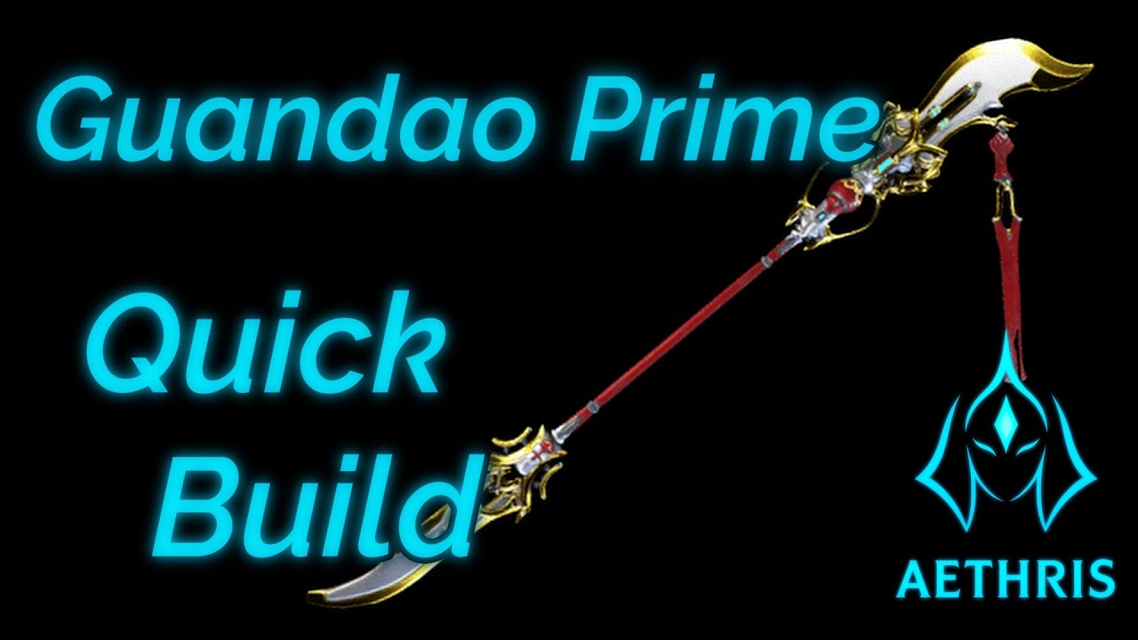 Quick Build – Guandao Prime Build | Status Melee Setup