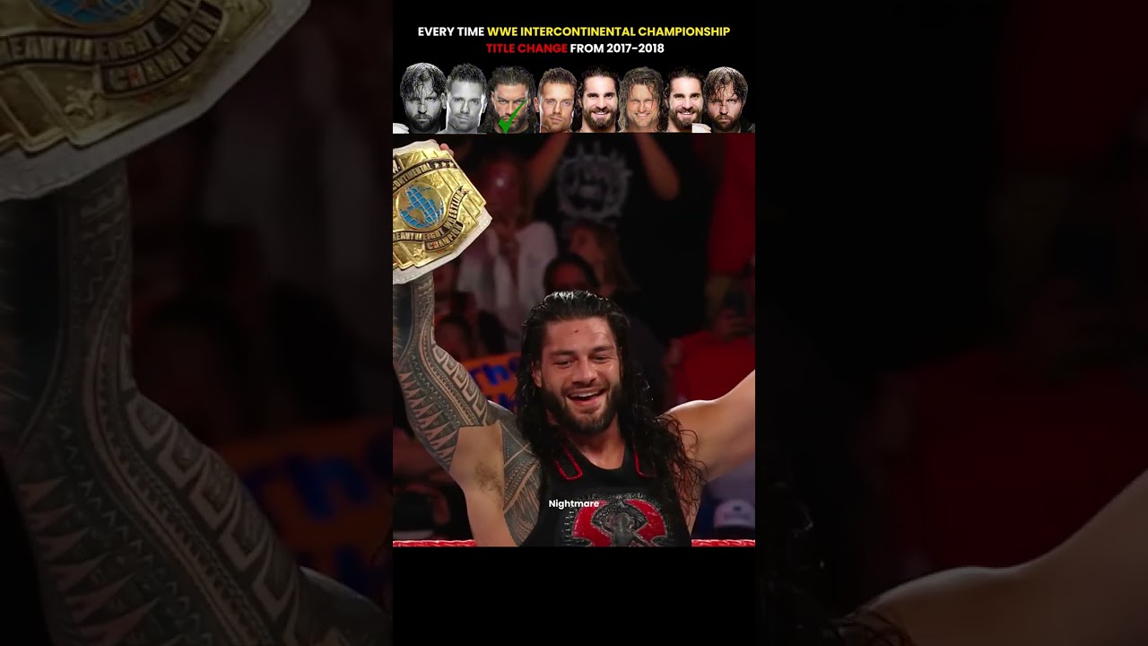 Every Time Wwe intercontinental championship Title Change From 2017-2018