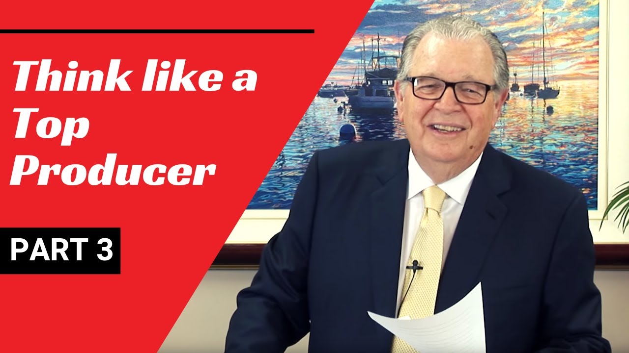 Think Like a Top Producer - Part 3