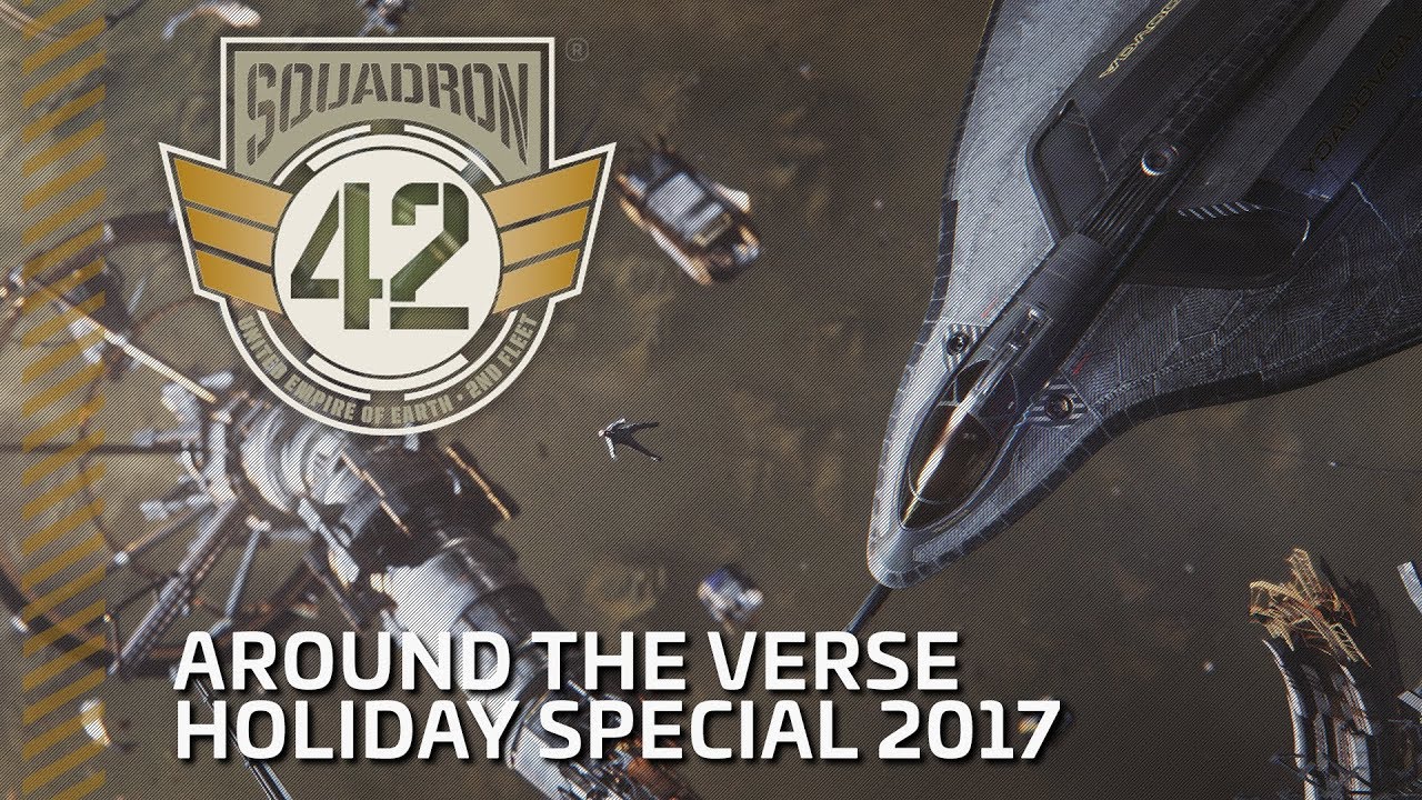 Squadron 42: Around the Verse - Holiday Special 2017