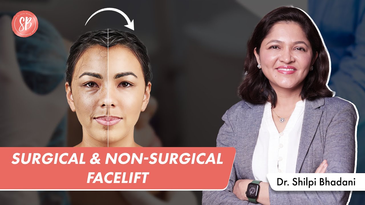 Get a Youthful Face with Facelift Surgery | Surgical & Non-surgical Options for Facelift Surgery