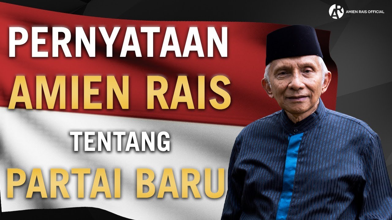 Pernyataan Amien Rais Tentang Partai Baru.