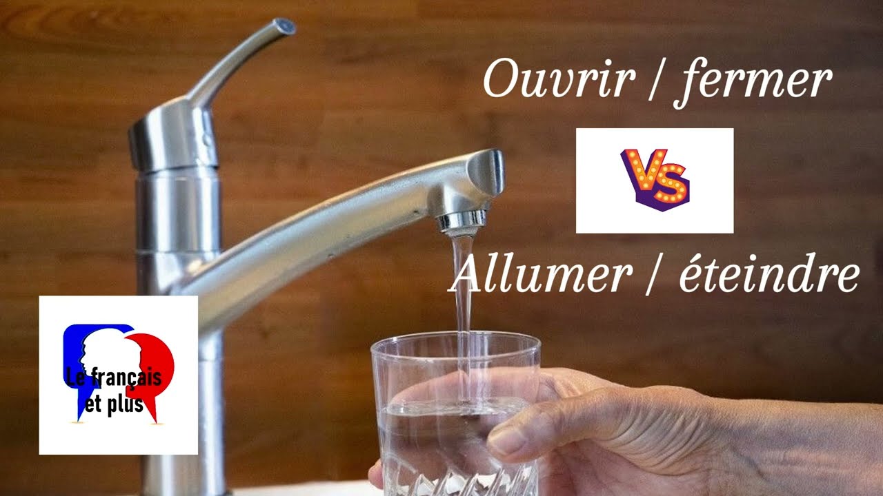 Allumer, éteindre, fermer, ouvrir