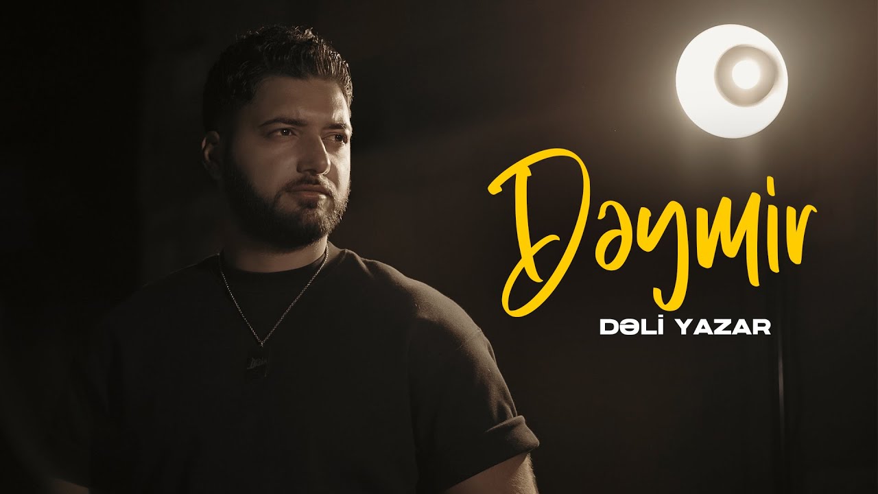 Dəli Yazar - Dəymir (Official Music Video 4K)