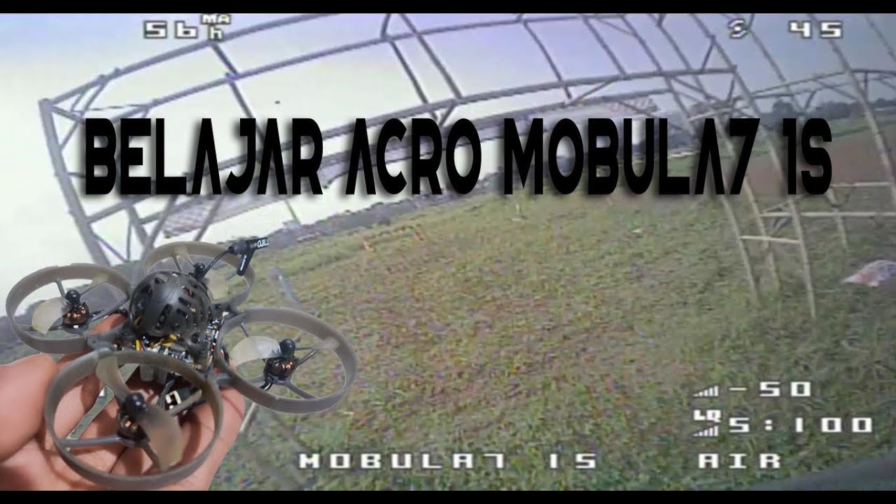 Belajar Mode Acro Air Mode dengan MOBULA7 1S ELRS