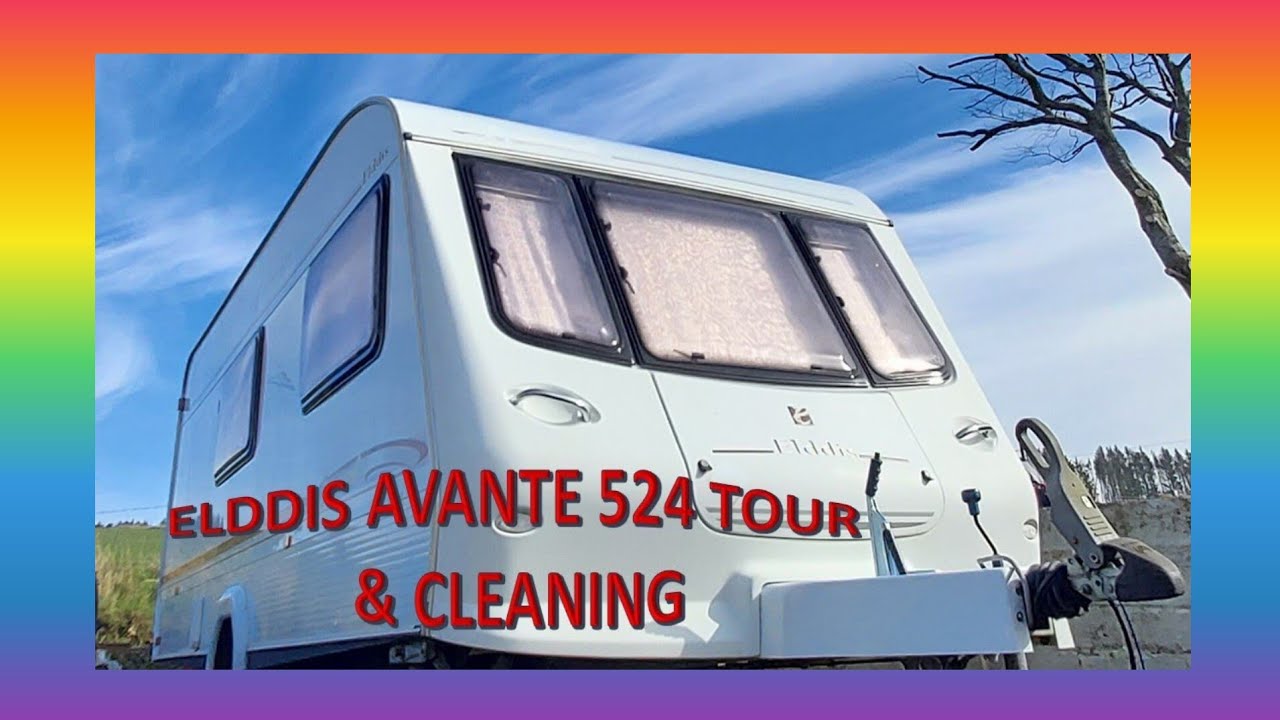 Elddis Avante 524 TOUR  & Cleaning  Touring Caravan SPRZĄTAM naszą przyczepę kempingowa I oprowadzam