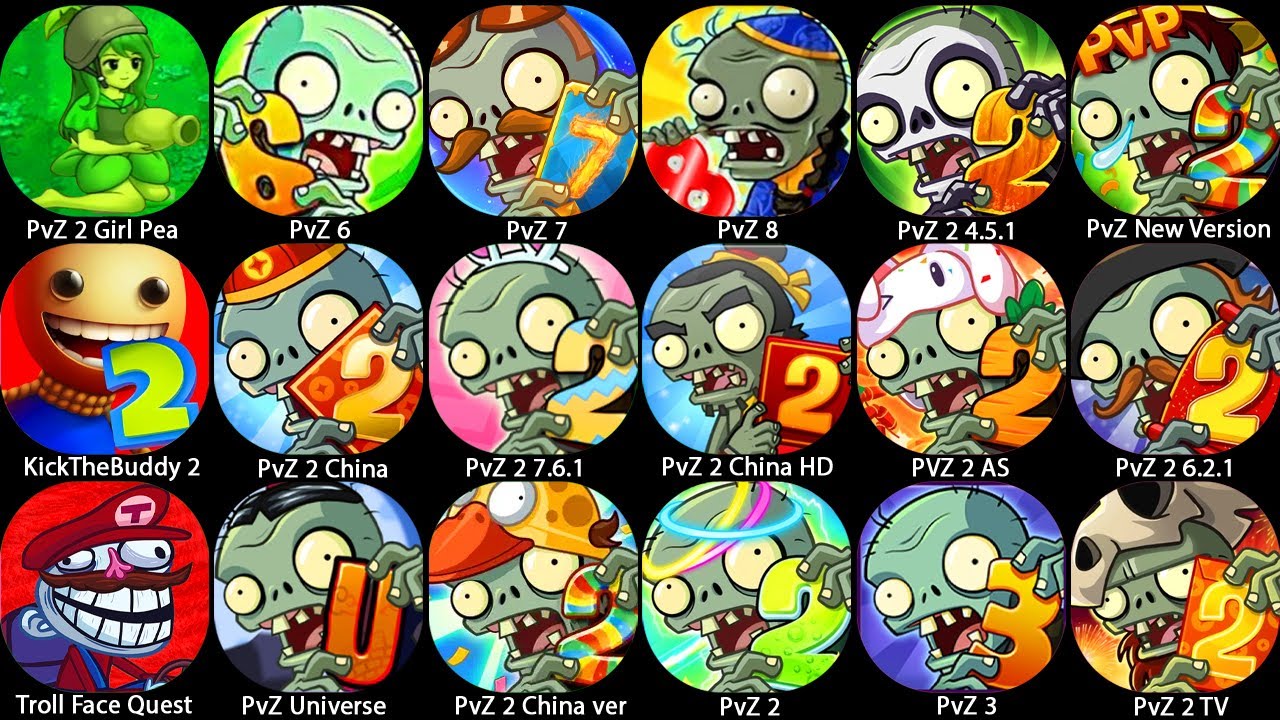 Plants vs Zombies 6 7 8,PvZ 3 NEW START,PvZ Universe,Troll Quest Video 2,Kick The Buddy 2,PvZ China