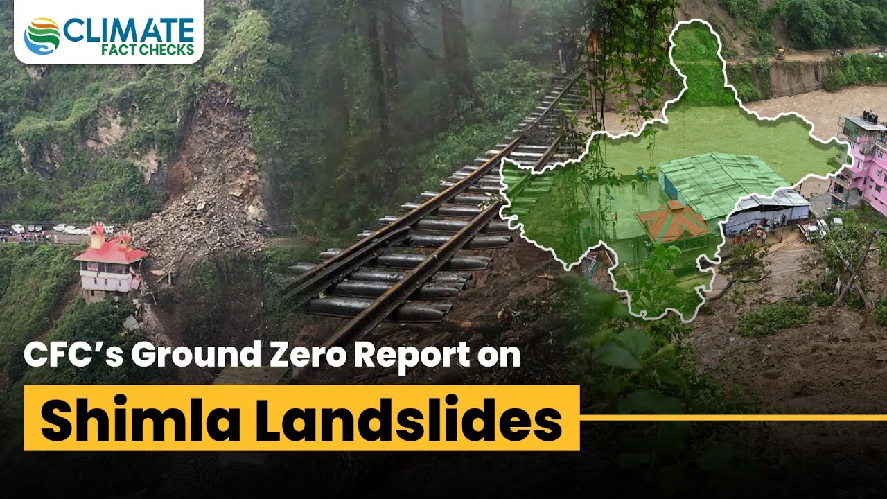 CFC's Ground Zero Report on Shimla Landslides