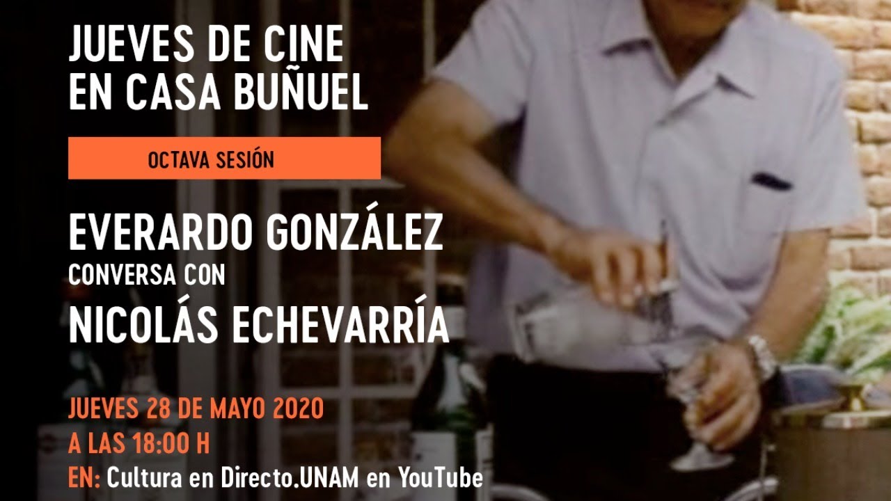 Jueves de cine en Casa Buñuel. Everardo González conversa con Nicolás Echevarría