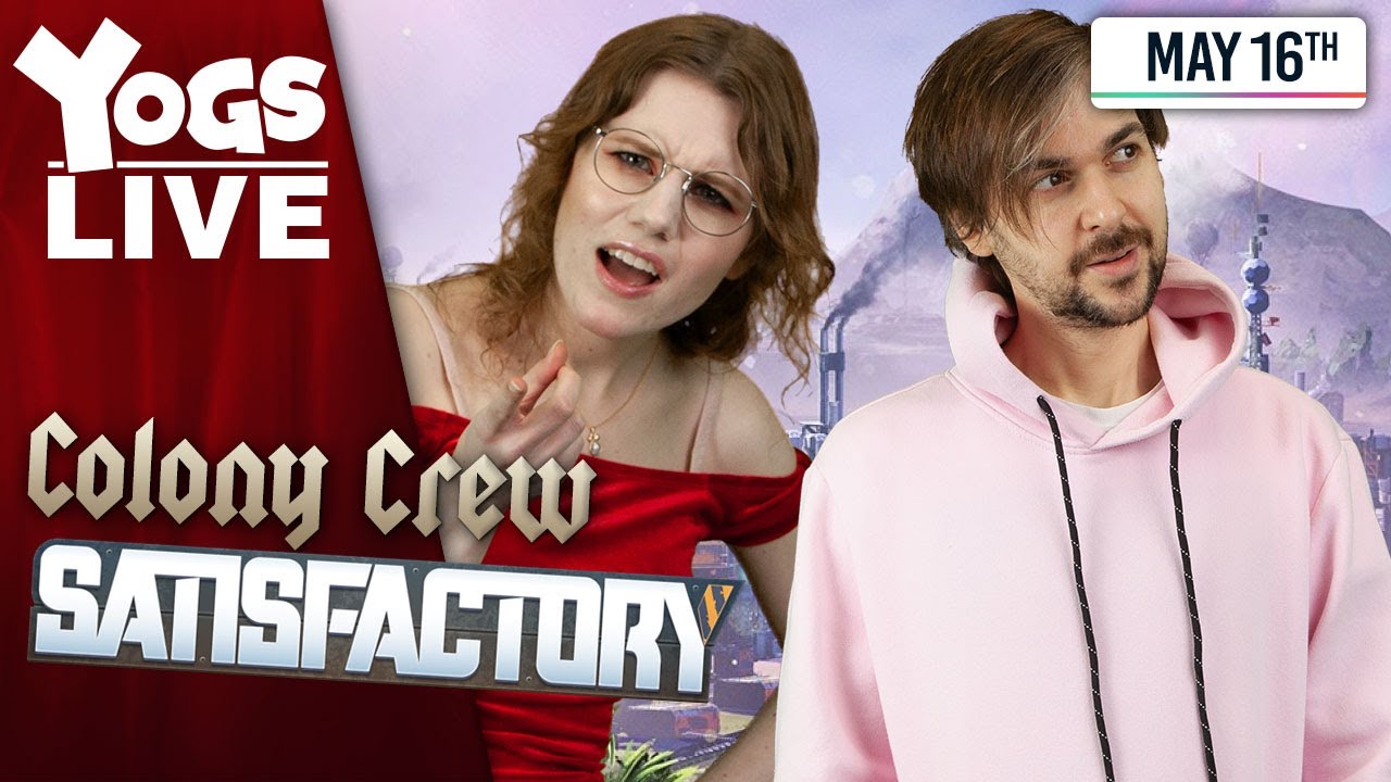 JUST CHIPS! (AND CURRY SAUCE) - Satisfactory! - Colony Crew w/ Lewis, Leo and Ravs! - 16/05/20