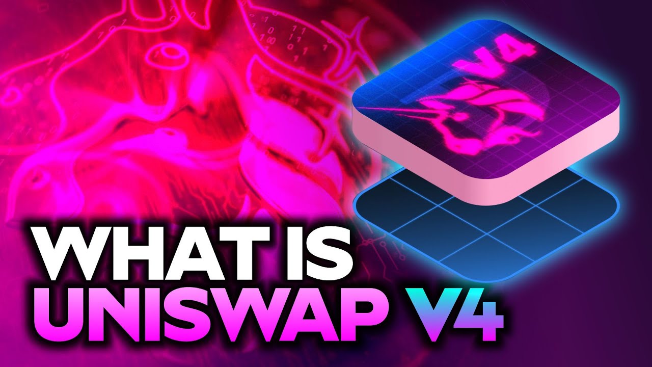 What is Uniswap V4? - Uniswap V4 Upgrade Proposal Explained