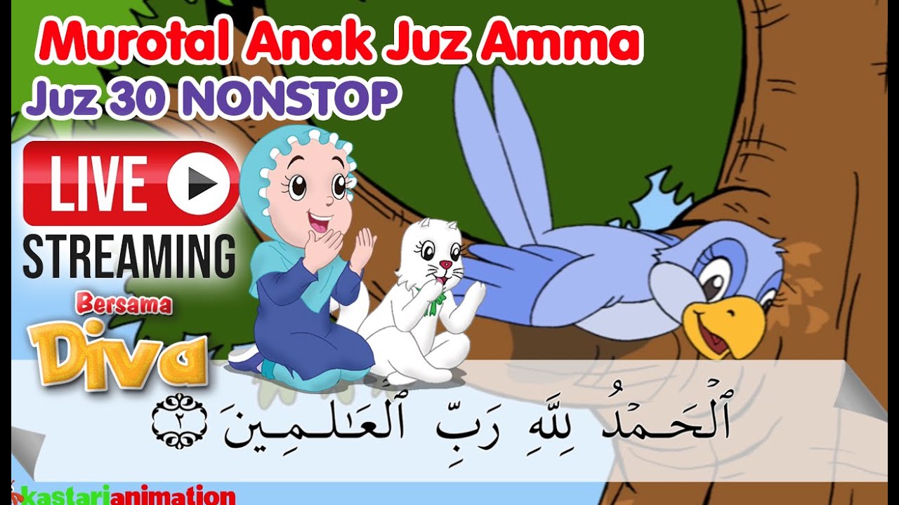 Murotal Anak Merdu Juz Amma bersama Diva - Juz 30 Non Stop Live Stream 3