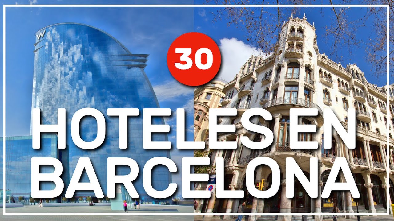 ➡️ 30 hoteles en BARCELONA 🇪🇸 