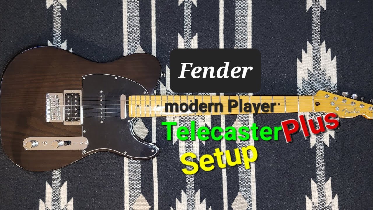 Fender Modern Player Telecaster Plus Setup