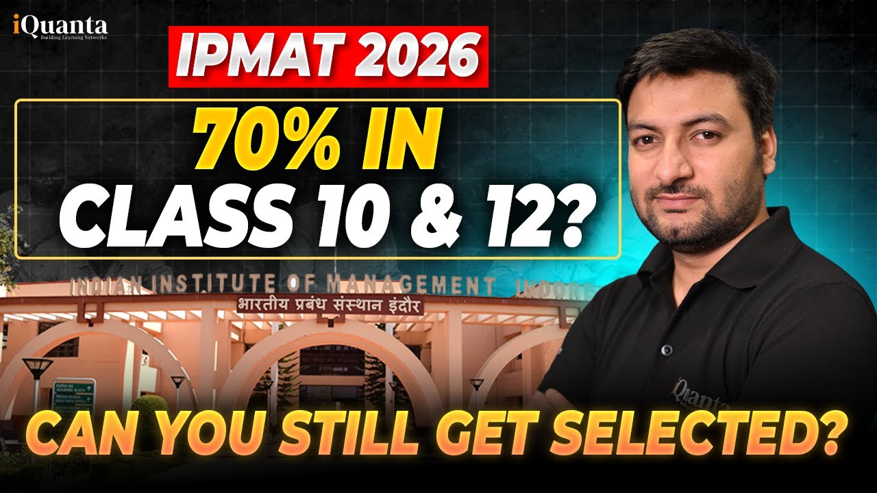 Do Class 12 Marks Matter in IPMAT Indore | Do Boards Marks Matter in IPMAT