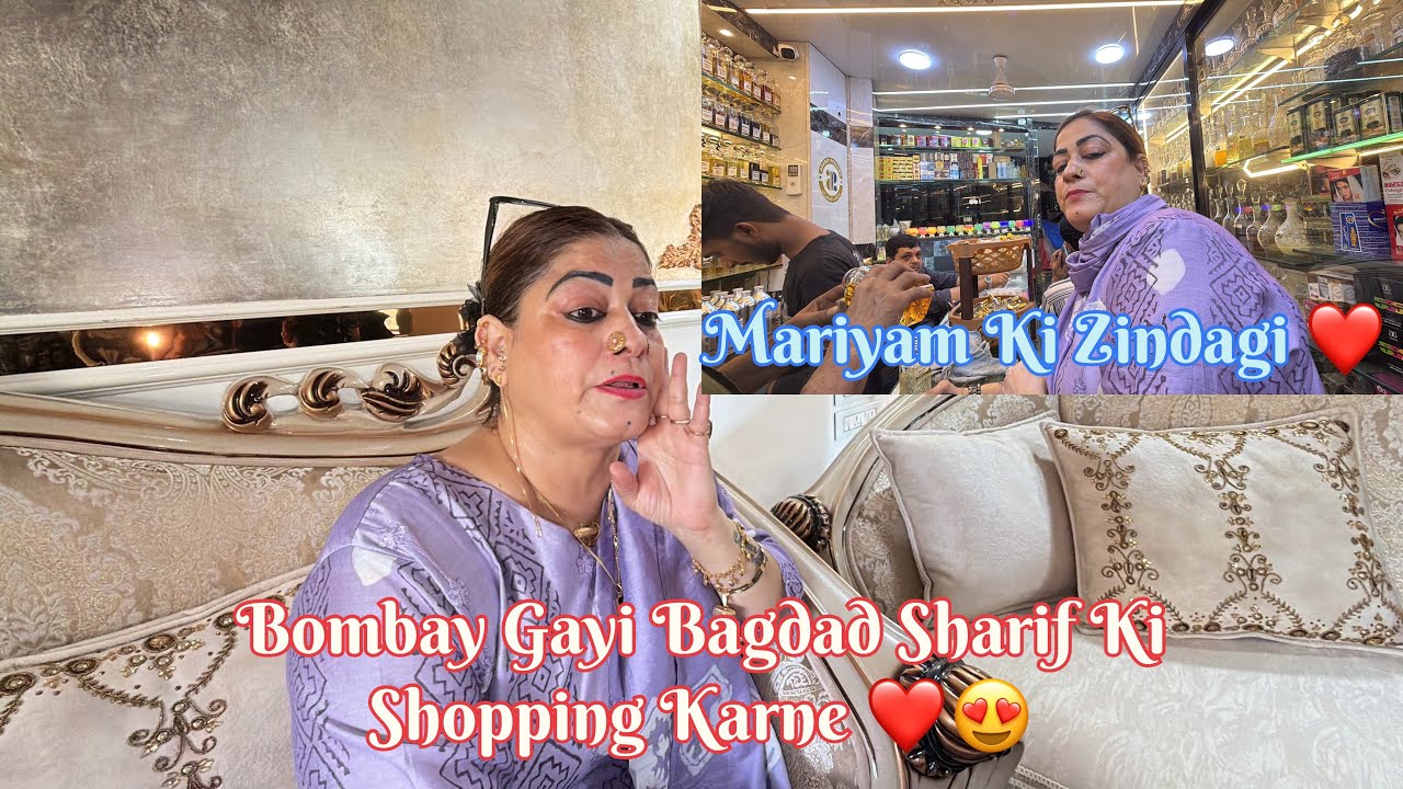 Bombay Gayi Bagdad Sharif Ki Shopping Karne😍 / Mariyam Ki Zindagi ❤️