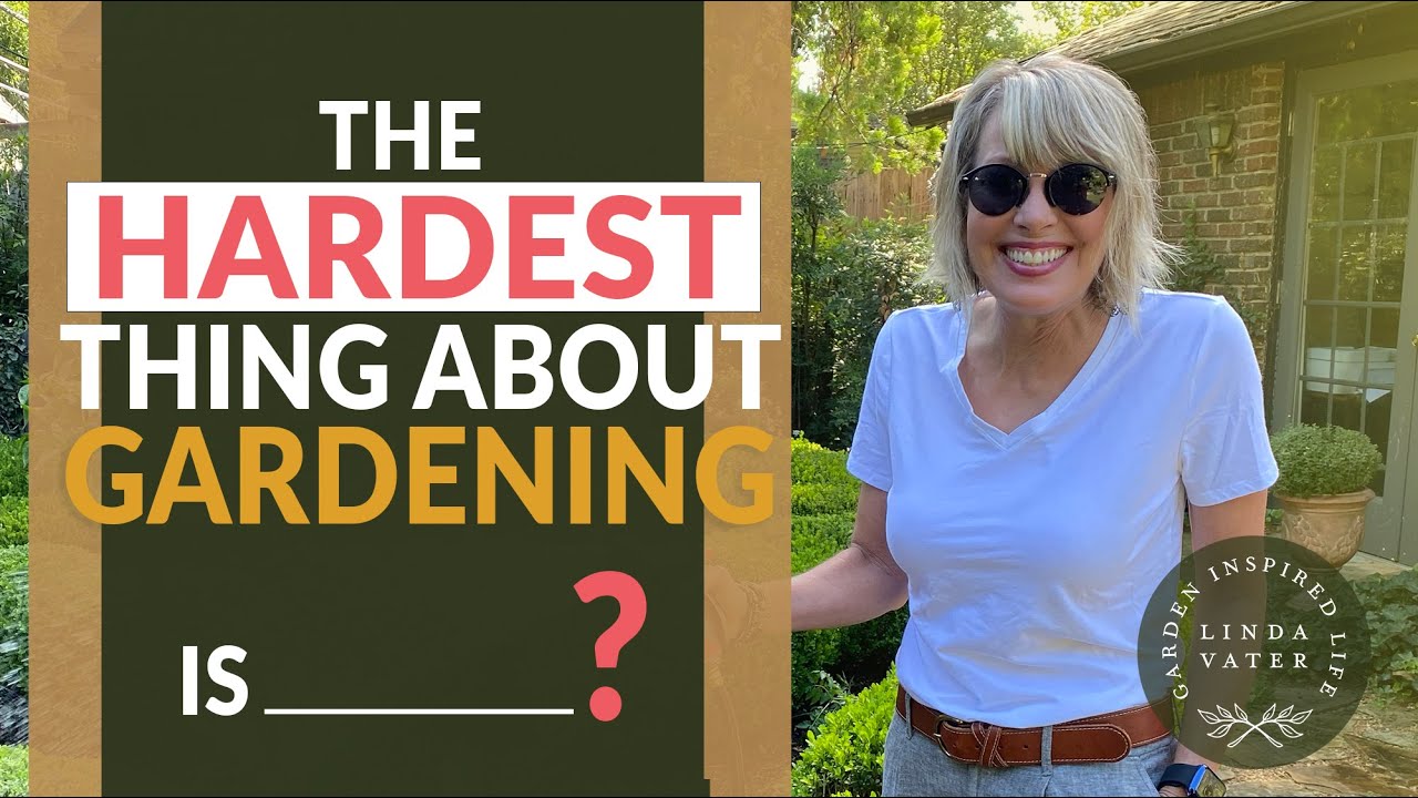 What's Hard About Gardening?