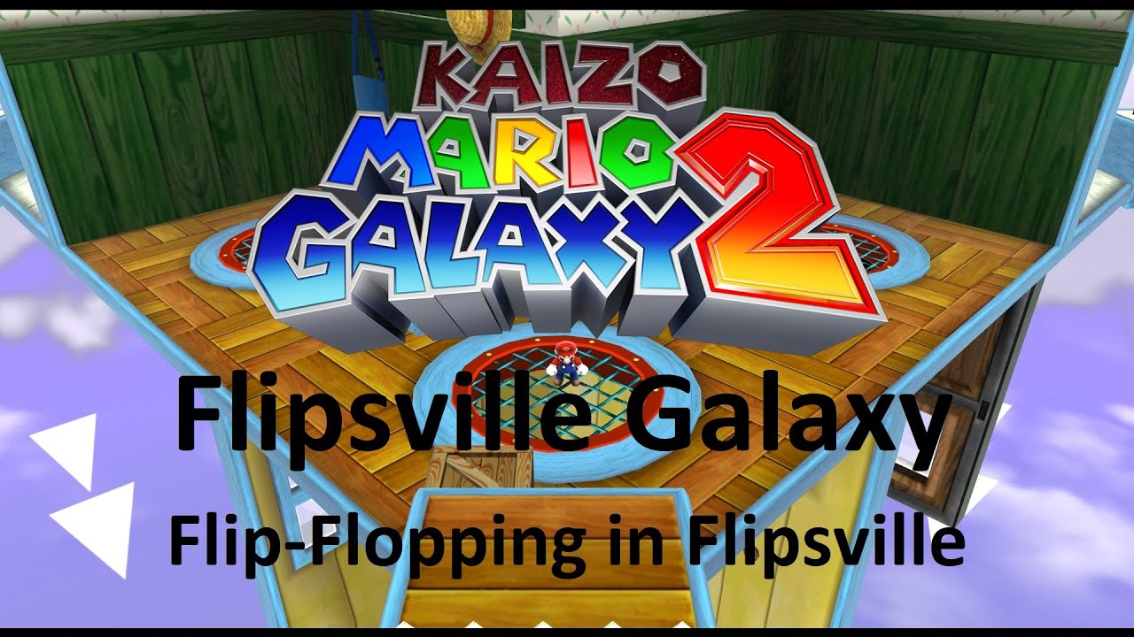 Kaizo Mario Galaxy 2 | Flipsville Galaxy – Flip-Flopping in Flipsville | 100% Walkthrough
