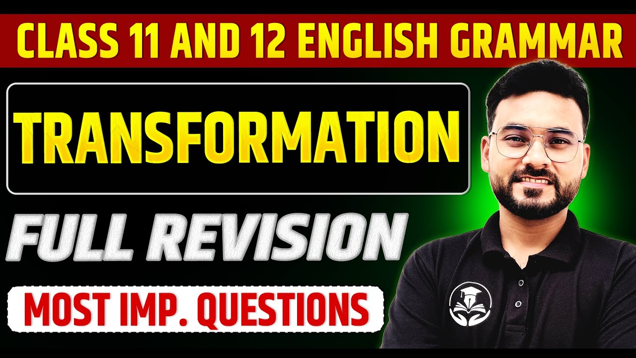 Transformation of Sentences || English Grammar एकदम Zero level से || Class 11/12th English Grammar
