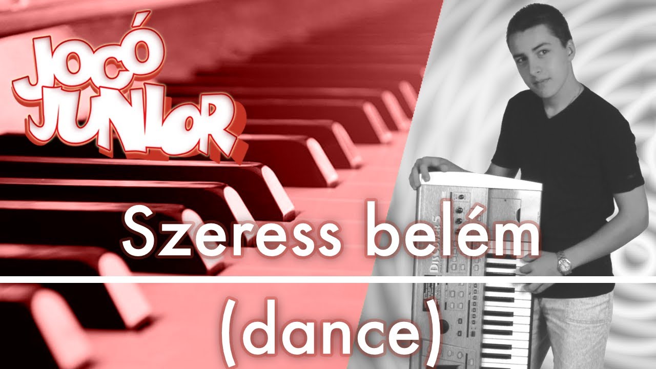 Joc&oacute; Junior: Szeress bel&eacute;m (dance)