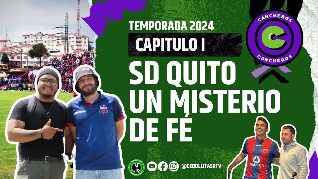 😎CANCHEROS: CAP I 💙❤️SD QUITO💙❤️ una muestra de FIDELIDAD ❤️‍🔥