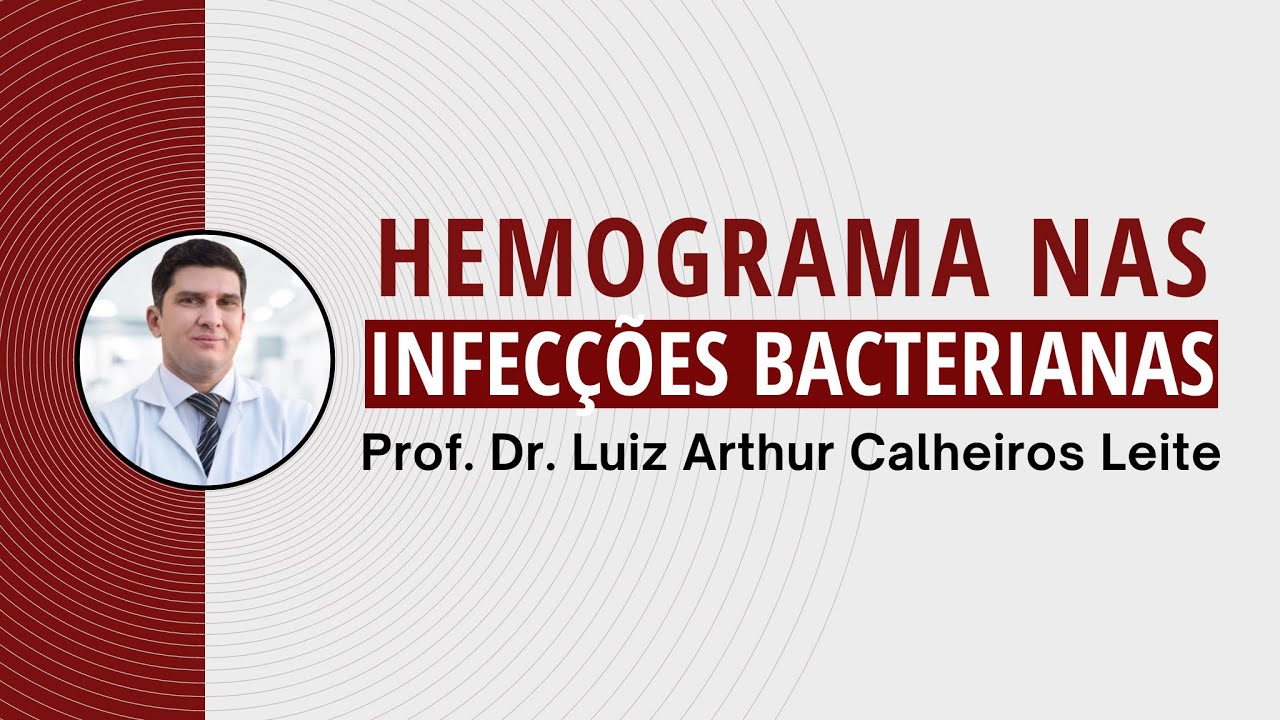 Live #2 - Hemograma nas Infecções Bacterianas | Escola Brasileira de Hematologia Laboratorial