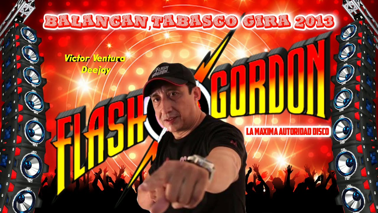 Flash⚡Gordon Balancan Gira 2013  Dj Victor Ventura 💥
