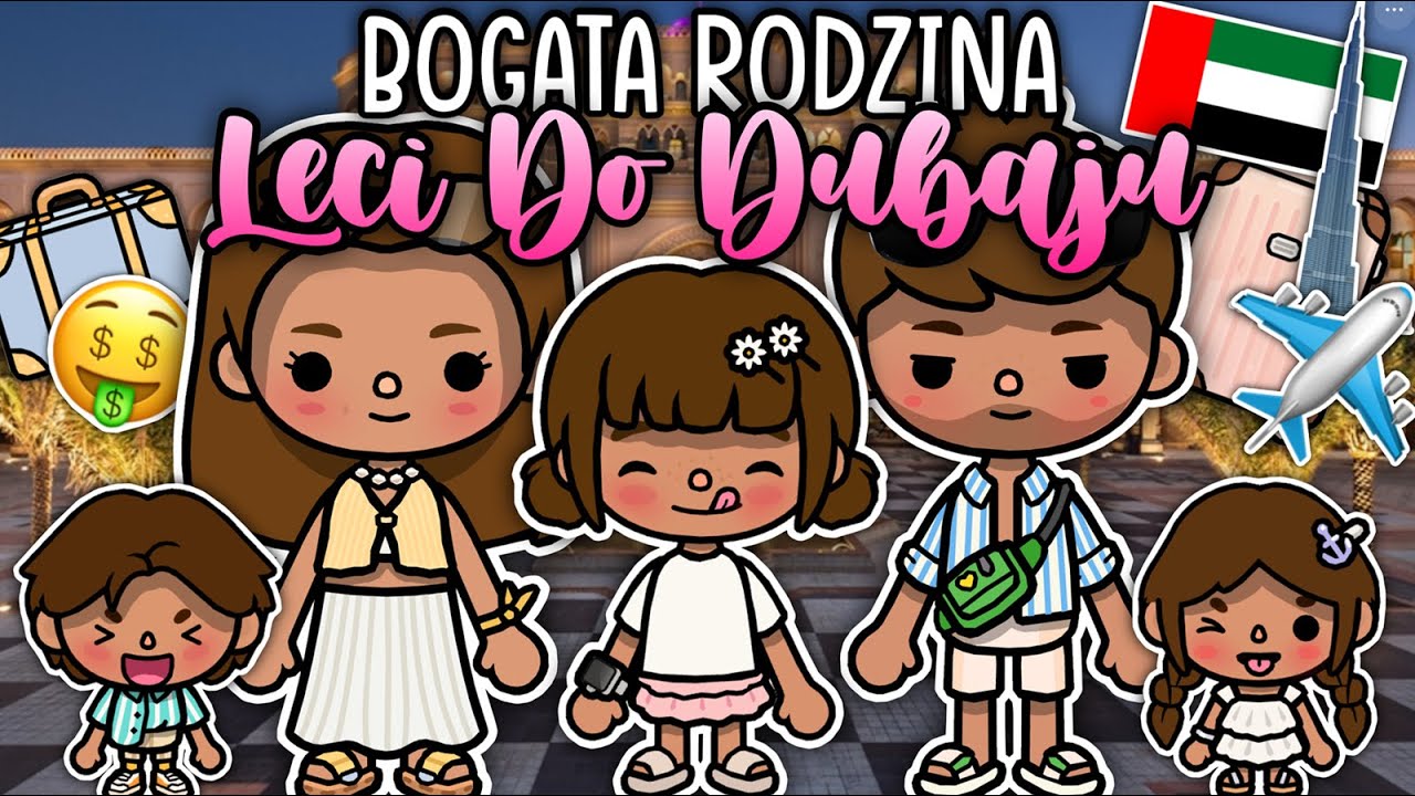 ESTETYCZNY URLOP BOGATEJ RODZINY W DUBAJU 🤑✈️ | CZĘŚĆ 1 |TOCA BOCA HISTORYJKI PO POLSKU |