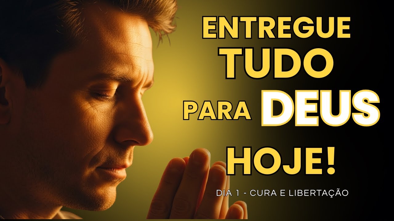 ORAÇÃO DE CURA E LIBERTAÇÃO - DIA 1: INICIE SUA JORNADA DE PAZ E RENOVAÇÃO AGORA!
