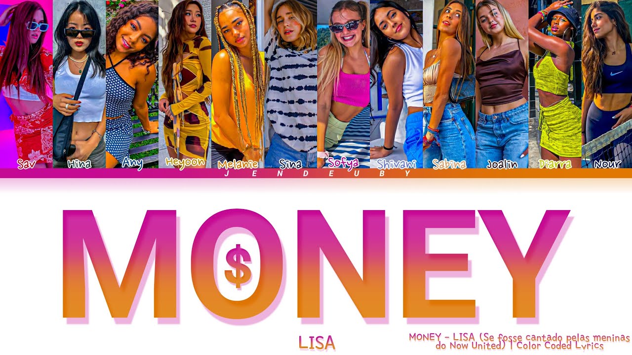 How would NOW UNITED sing 'MONEY' by LISA | Color Coded Lyrics