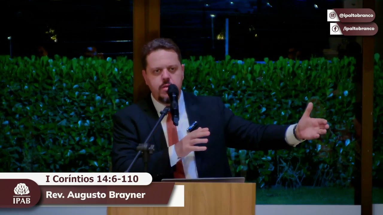 Pregação em I Coríntios 14:6-10 | Rev. Augusto Brayner