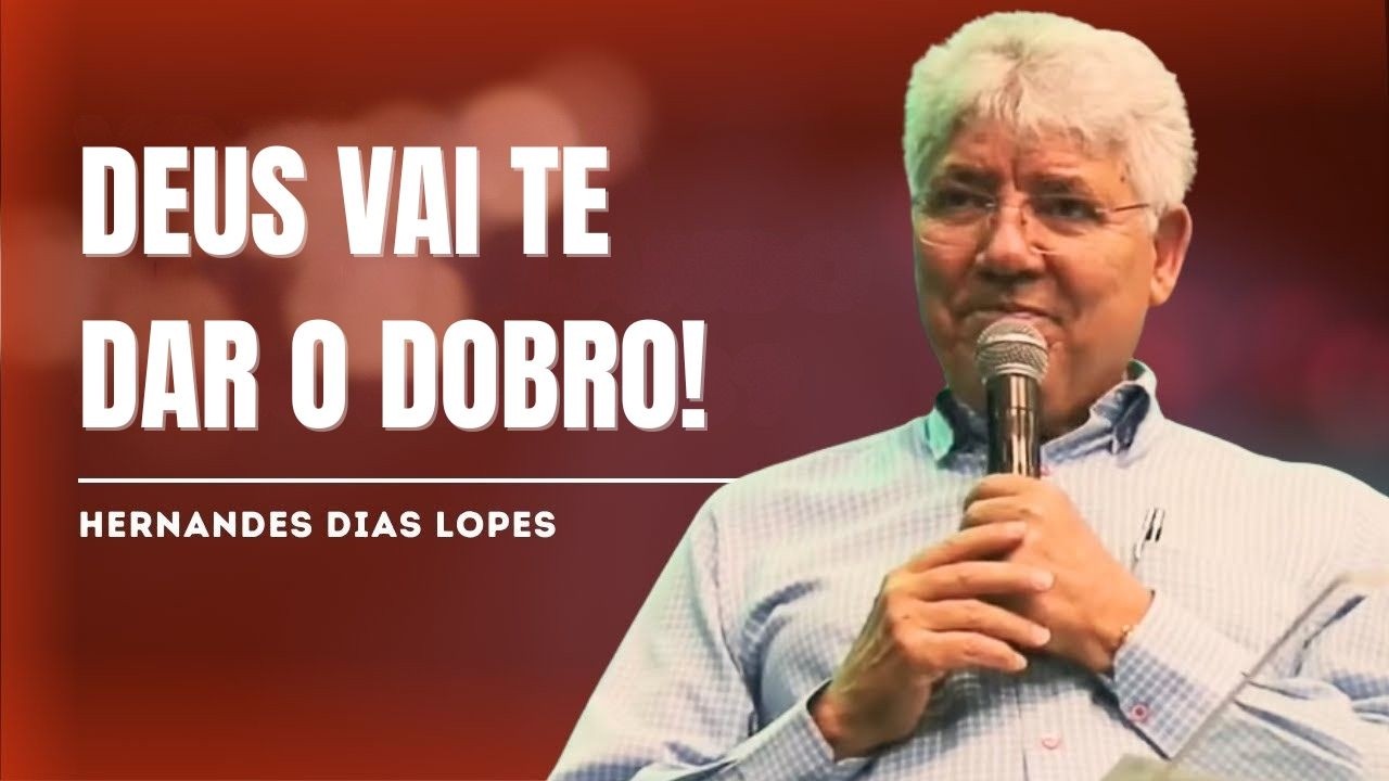 O SEGREDO BÍBLICO PARA DEUS RESTAURAR A SUA VIDA EM DOBRO - HERNANDES DIAS LOPES