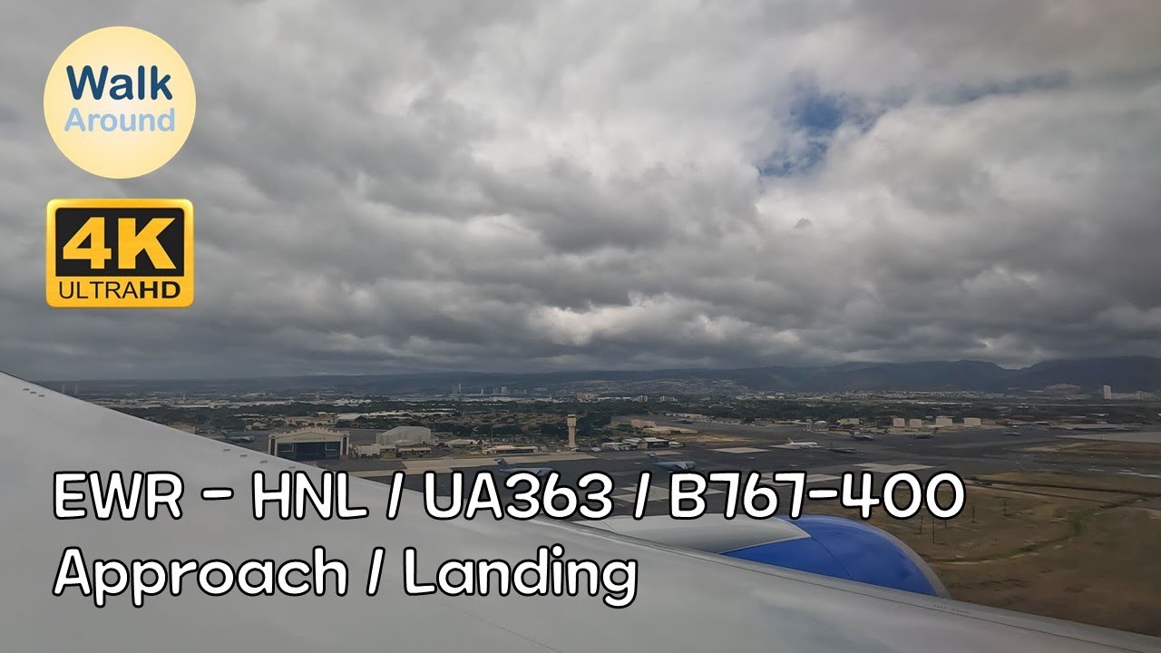 【4K60】 EWR - HNL / UA363 / B767-400 (Approach / Landing)