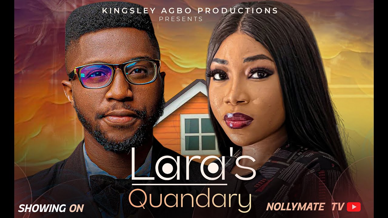 Latest movie | LARA’S QUANDARY | A Faith-based Drama. | Nigerian Movies 2025 Latest Full Movies.