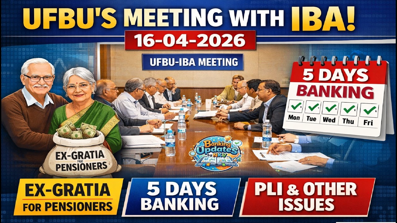 5 Day Banking & Ex-Gratia Update: Bank Unions and IBA Meeting 16 April 2026