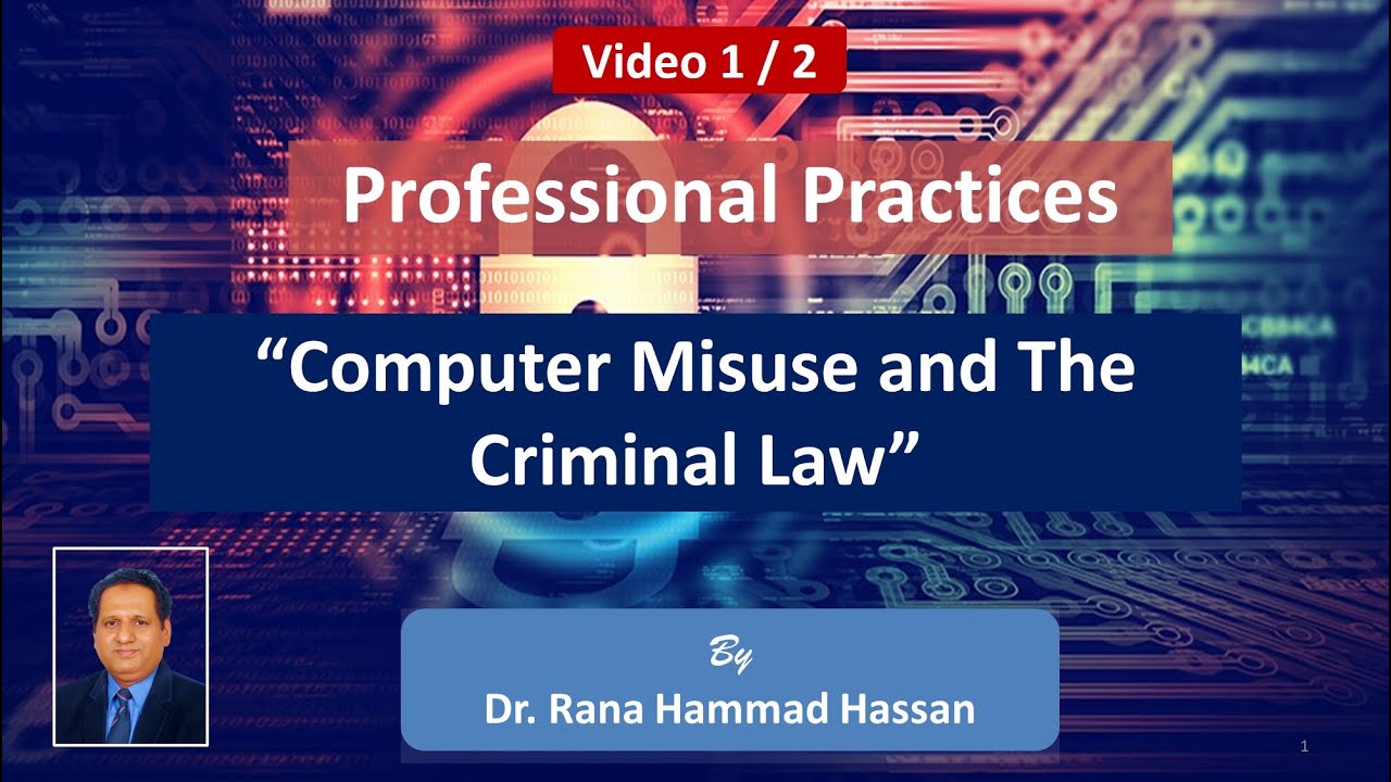 Computer Misuse and the Criminal Law &ndash; Video 1/2