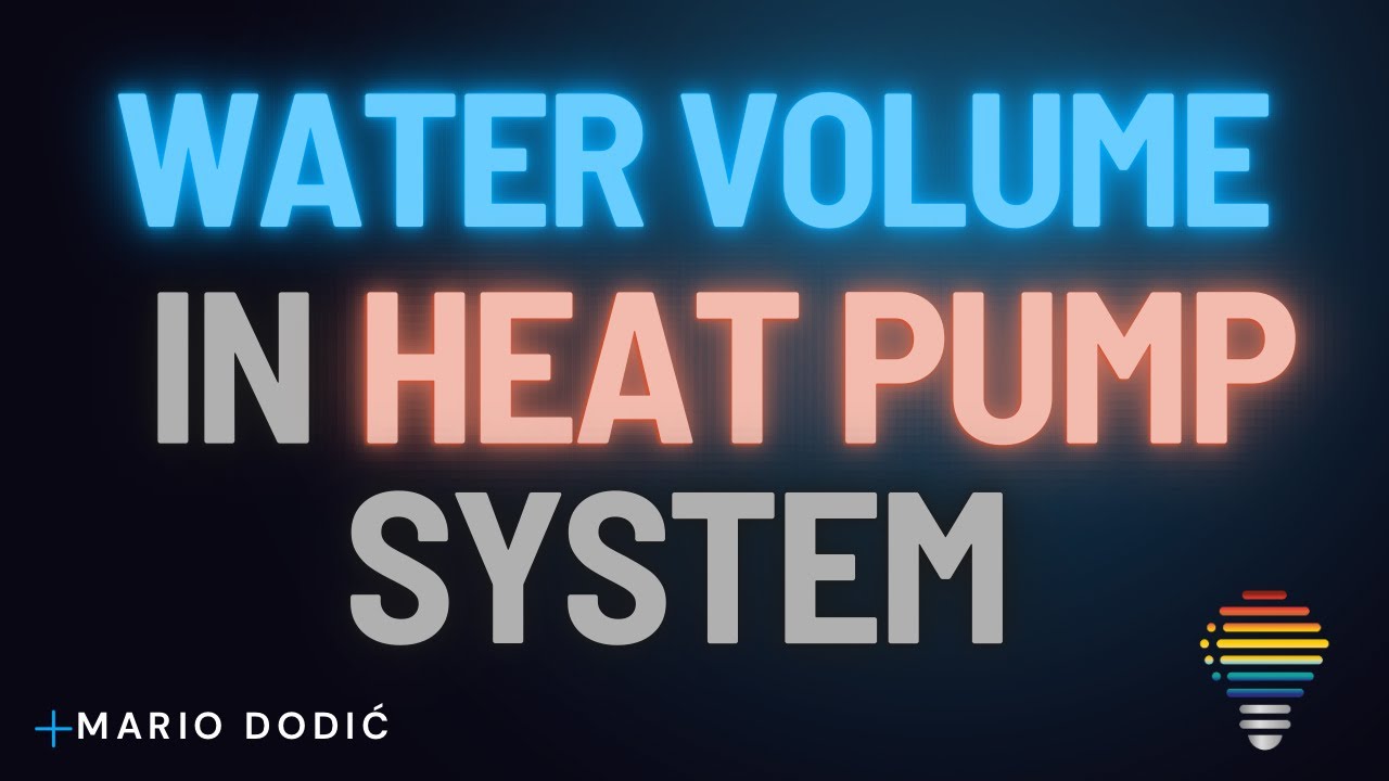 Why Water Volume Matters in Heat Pump Systems