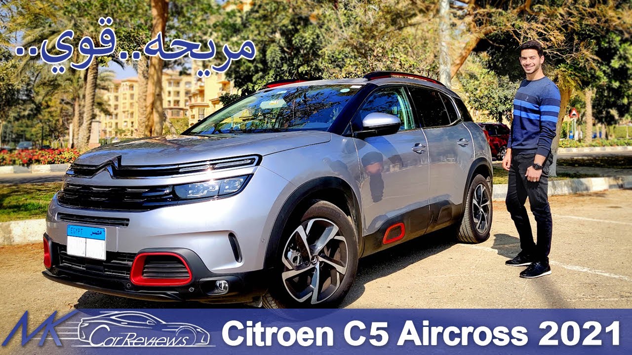 Citroen C5 Aircross 2021 Review (Feel) | تجربة قياده و مراجعة سيتروين الفئه الثانيه C5 2021